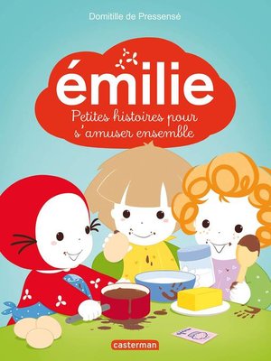 cover image of Émilie. 5 Petites histoires pour s'amuser ensemble